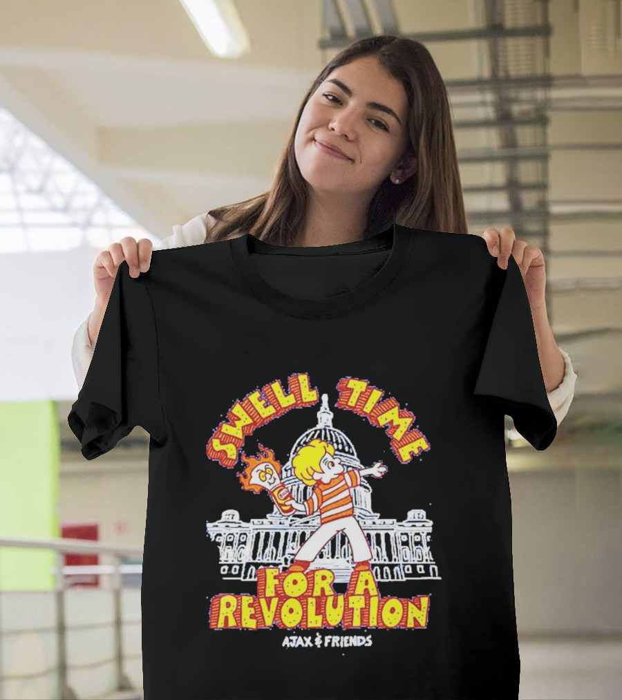 Swell Time For A Revolution Capitol Building Cartoon Ajax And Friends T-Shirt