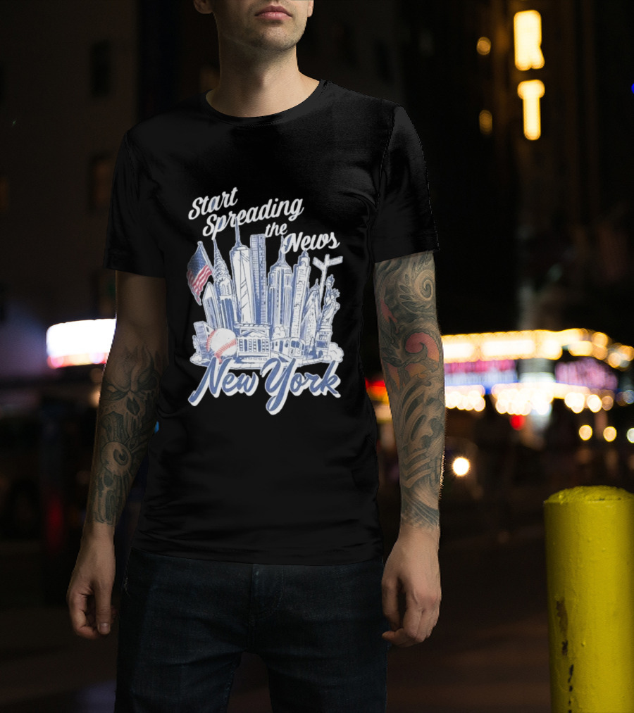 New York Start Spreading The News Skyline Baseball T-Shirt