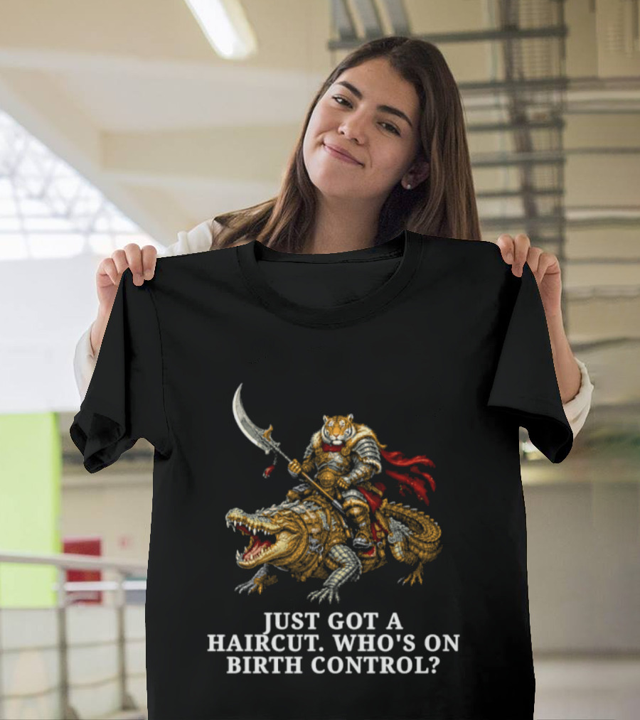 Tiger Riding Crocodile Just Got A Haircut Who's On Birth Control T-Shirt