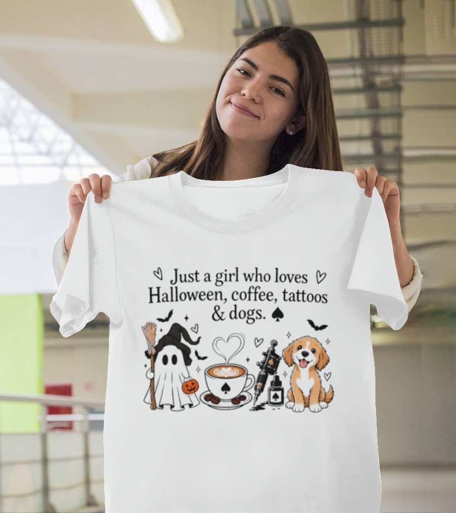 Just A Girl Who Loves Halloween Coffee Tattoos And Dogs Ghost Witch Hat Puppy Pumpkin T-Shirt