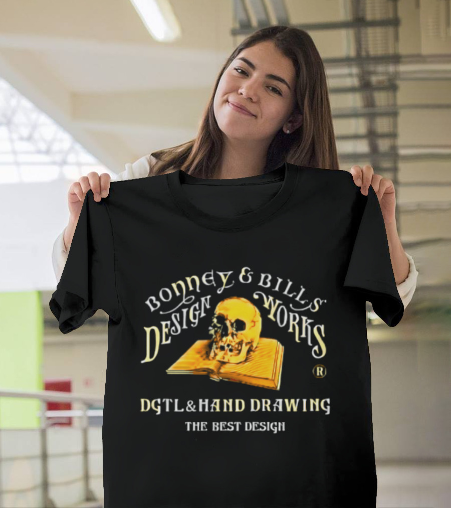 Bonney And Bills Works Dgtl And Hand Drawing Skull Book The Best T-Shirt