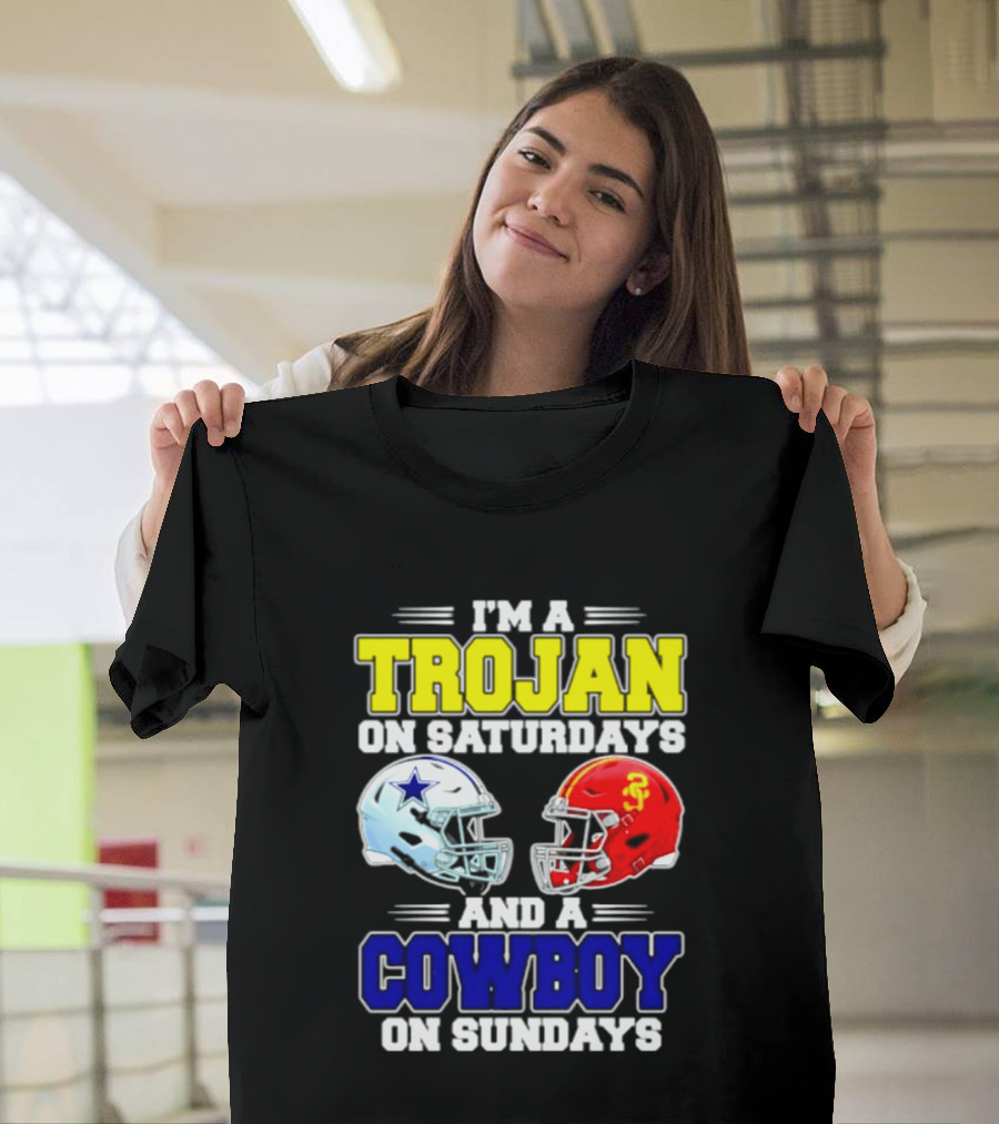I'm A Trojan On Saturdays And A Cowboy On Sundays Helmet Football T-Shirt