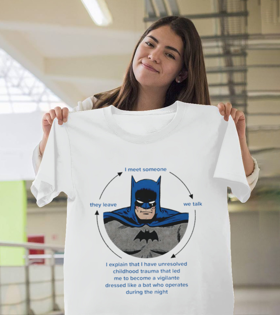 Batman Unresolved Childhood Trauma Cycle Vigilante Dressed Like A Bat T-Shirt