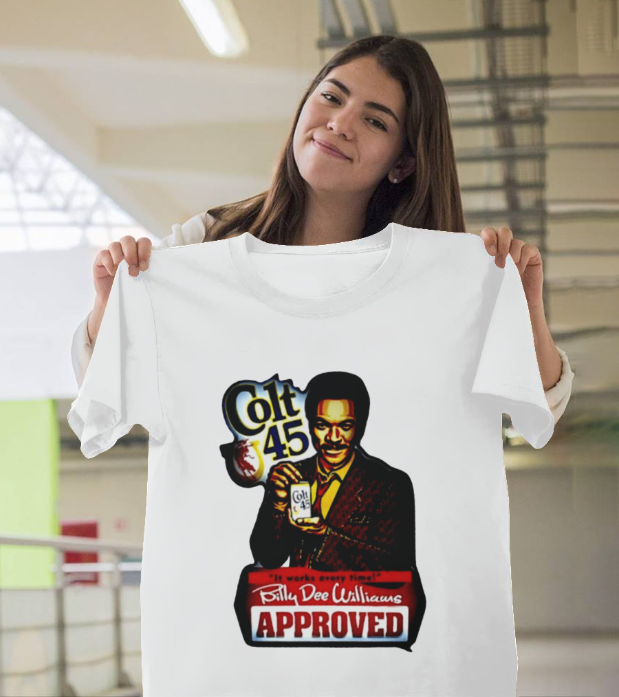 Billy Dee Williams Colt 45 It Works Every Time Approved T-Shirt
