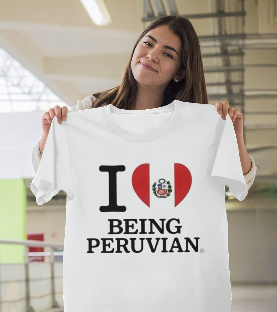 I Heart Being Peruvian Flag T-Shirt