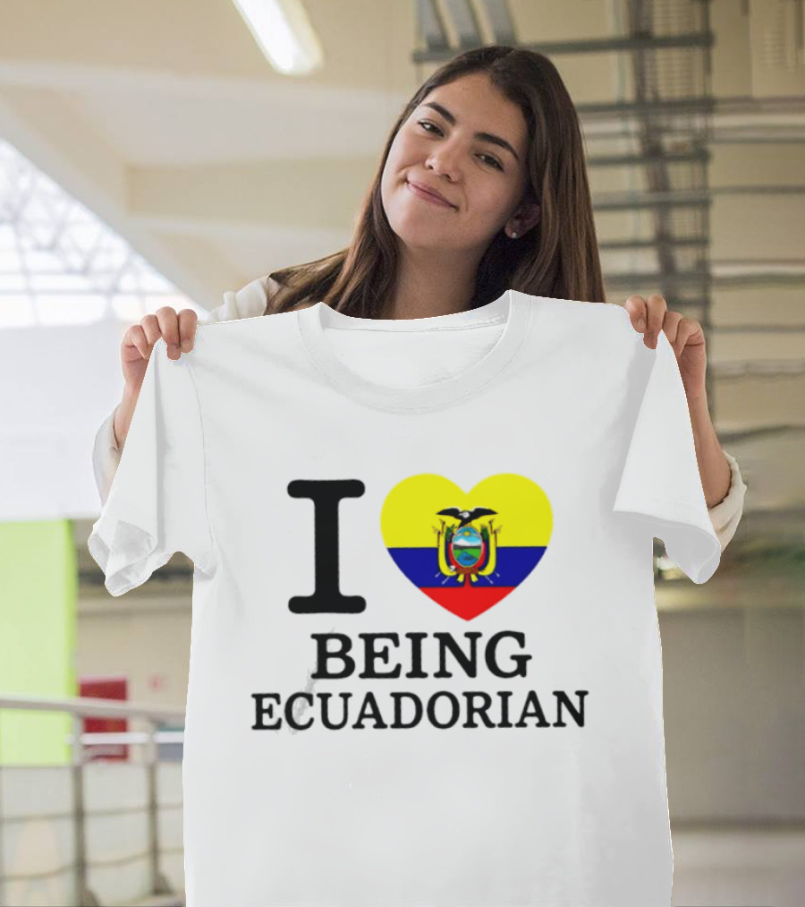I Love Being Ecuadorian Heart Flag T-Shirt