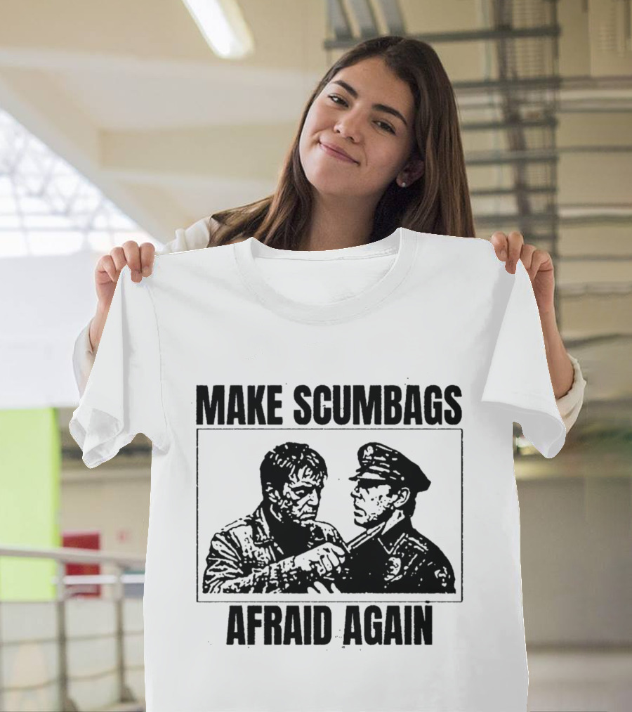 Make Scumbags Afraid Again Tough Vigilante And Officer Confrontation T-Shirt