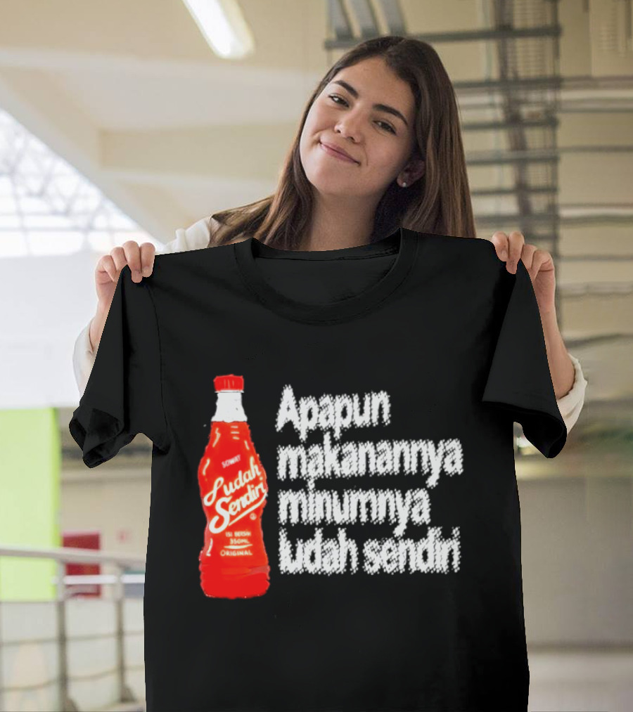 Sosok Minuman Seru Apapun Makanannya Minumnya Ludah Sendiri Original 350ml T-Shirt