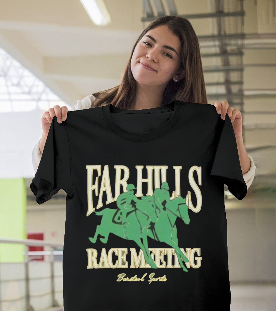 Far Hills Race Meeting The Hunt Barstool Sports 2026 T-Shirt
