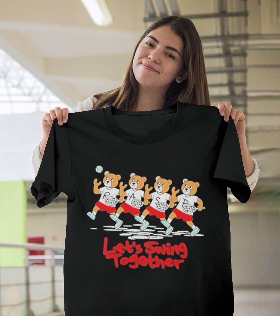 Let's Swing Together Tennis Bears RASP Team T-Shirt