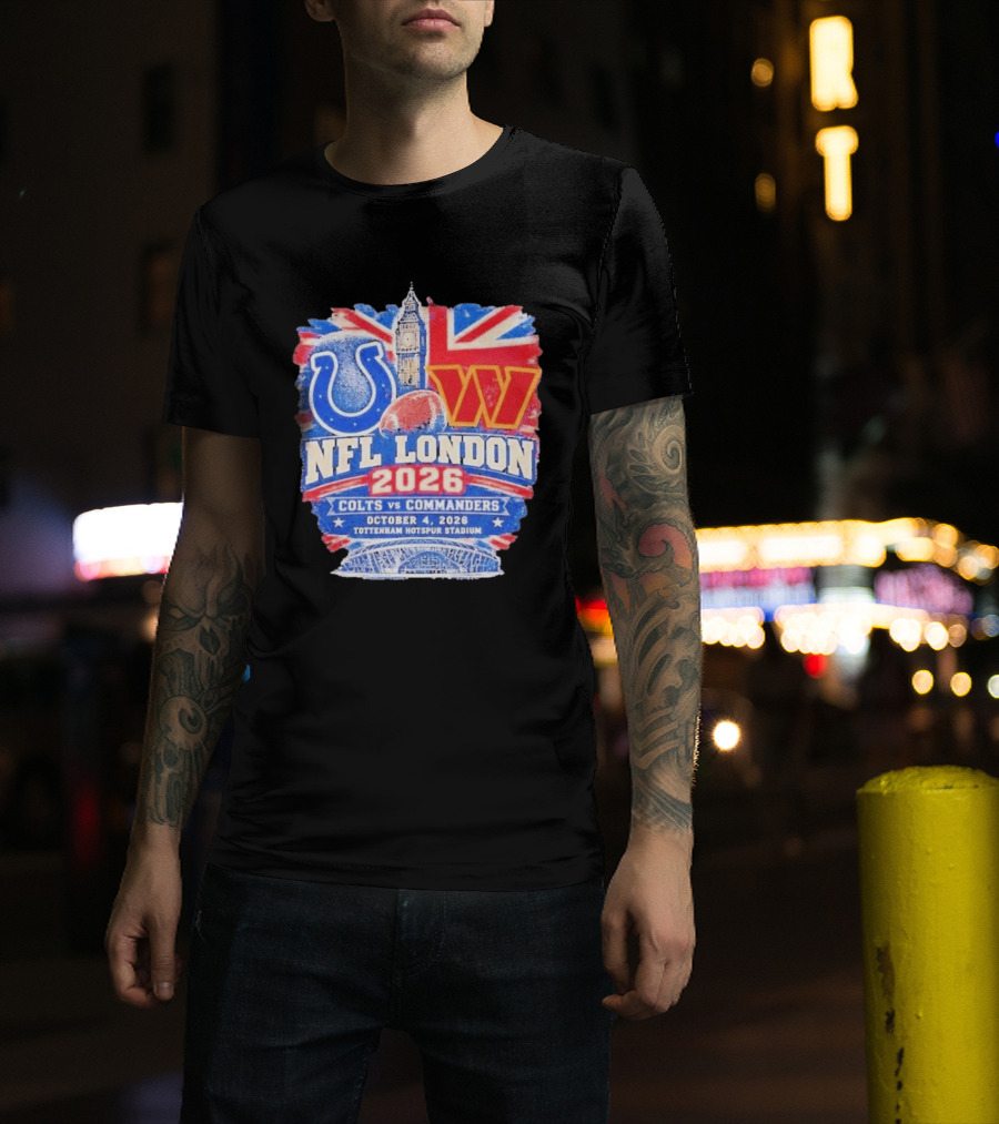 NFL London 2026 Colts Vs Commanders October 4 Tottenham Hotspur Stadium T-Shirt