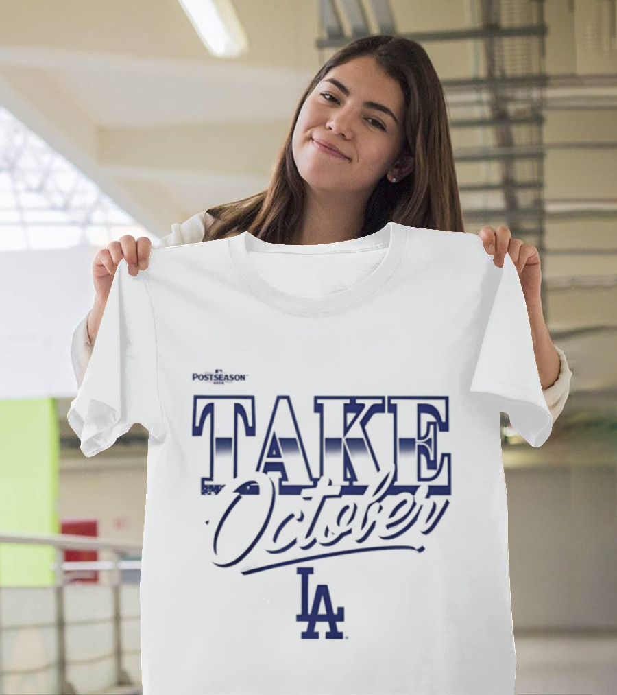 Los Angeles Dodgers Take October LA 2026 MLB Postseason T-Shirt