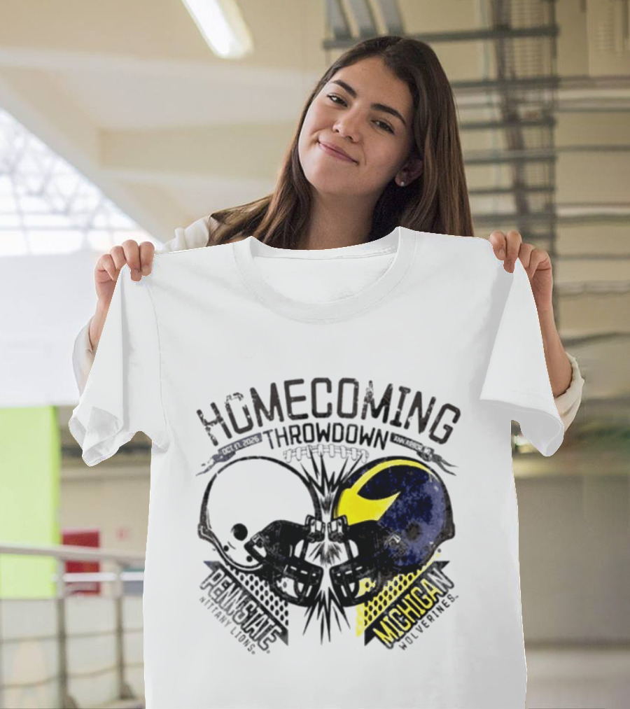 Homecoming Throwdown Michigan Wolverines Vs Penn State Nittany Lions Football Oct 17 2026 Helmet Showdown T-Shirt