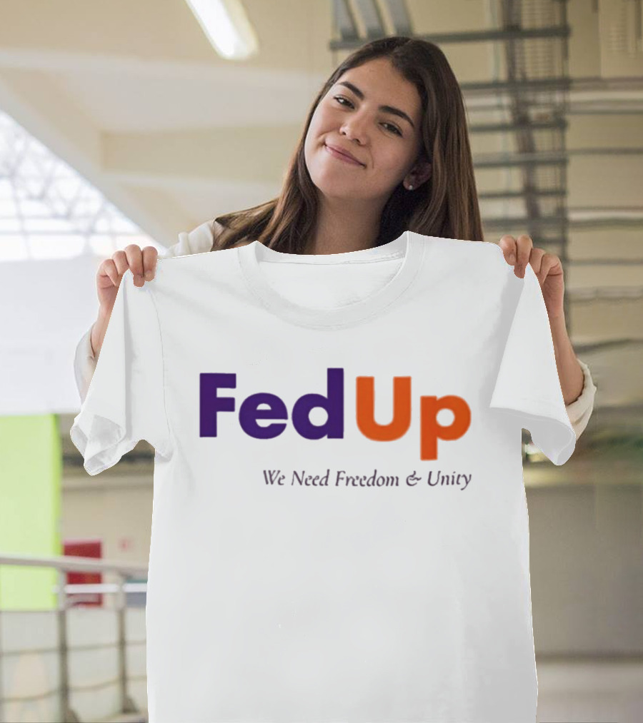 FedUp We Need Freedom Unity Anne Hathaway T-Shirt