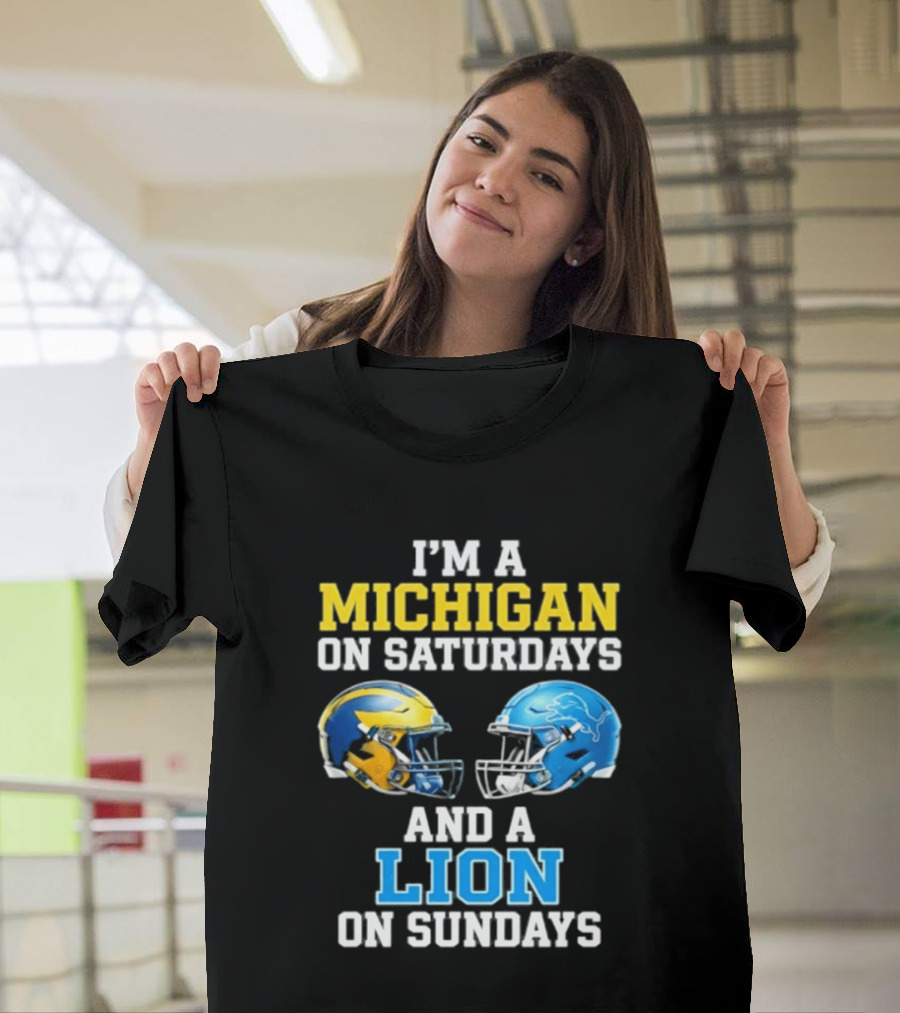 I'm A Michigan On Saturdays And A Lion On Sundays Football Helmet T-Shirt