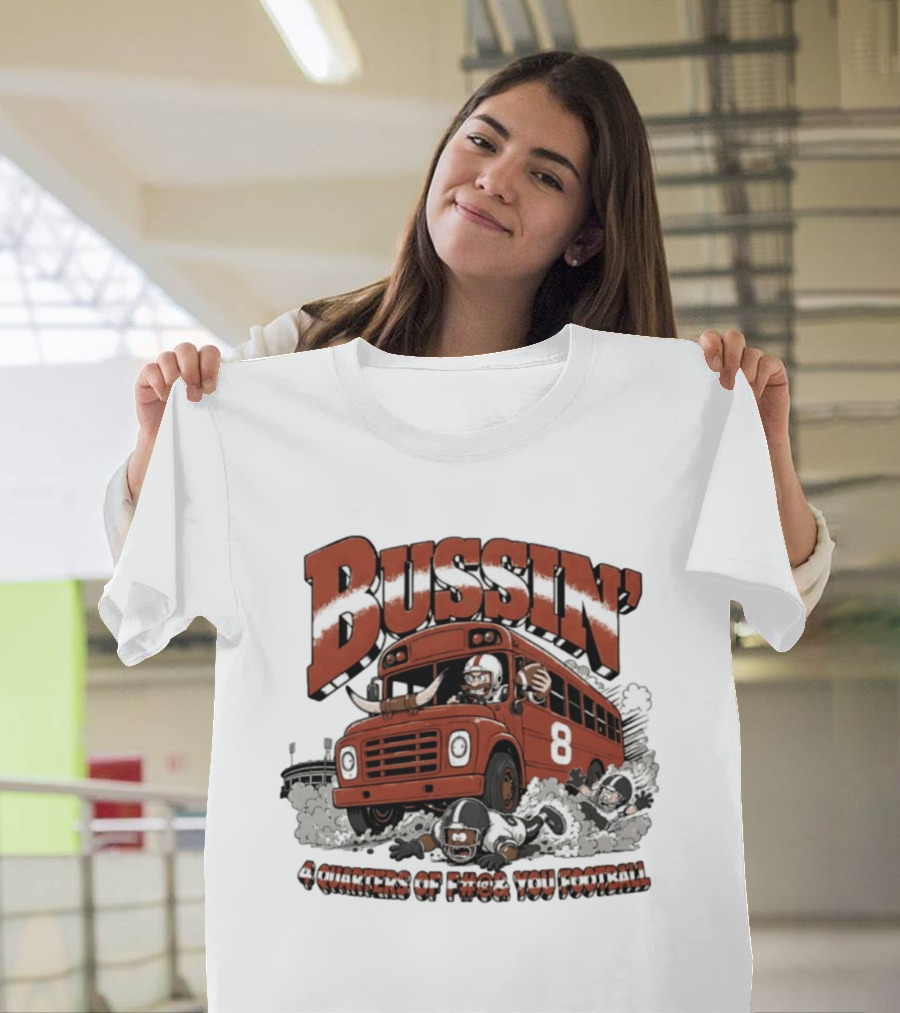 Bussin' 4 Quarters Of F#@& You Football Vintage Bus And Players T-Shirt