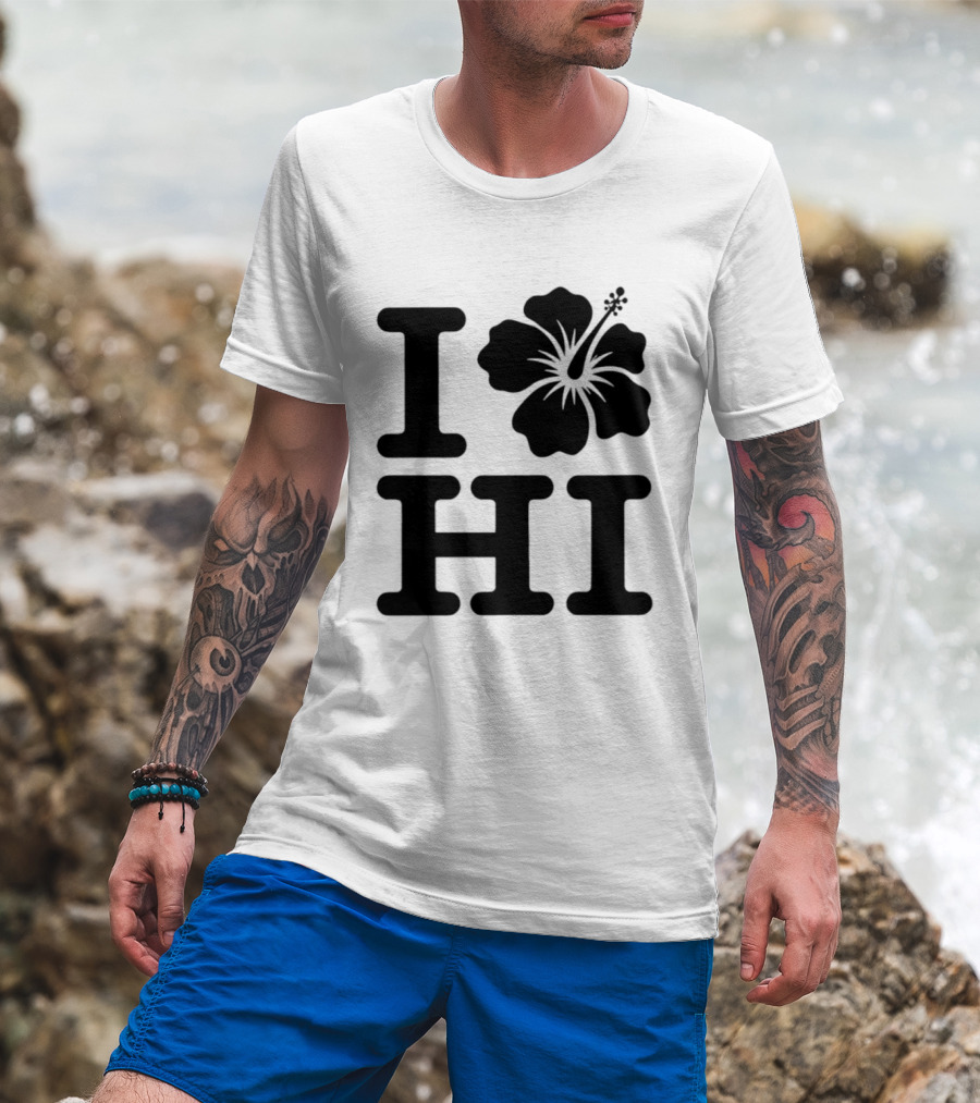 Dokki Wears I Love Hibiscus HI T-Shirt