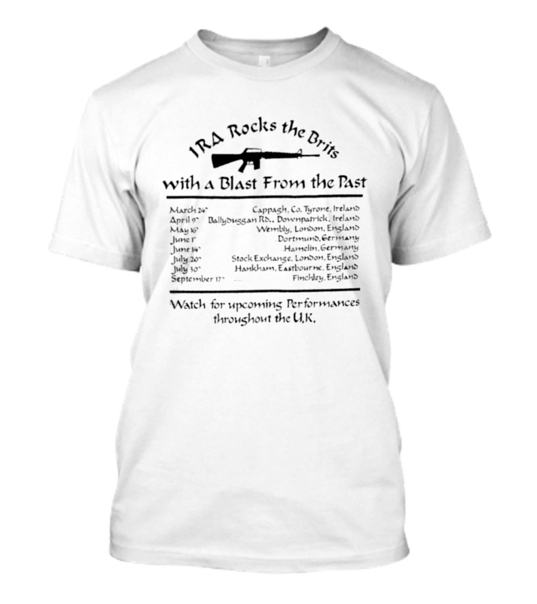 IRA Rocks The Brits With A Blast From The Past T-Shirt