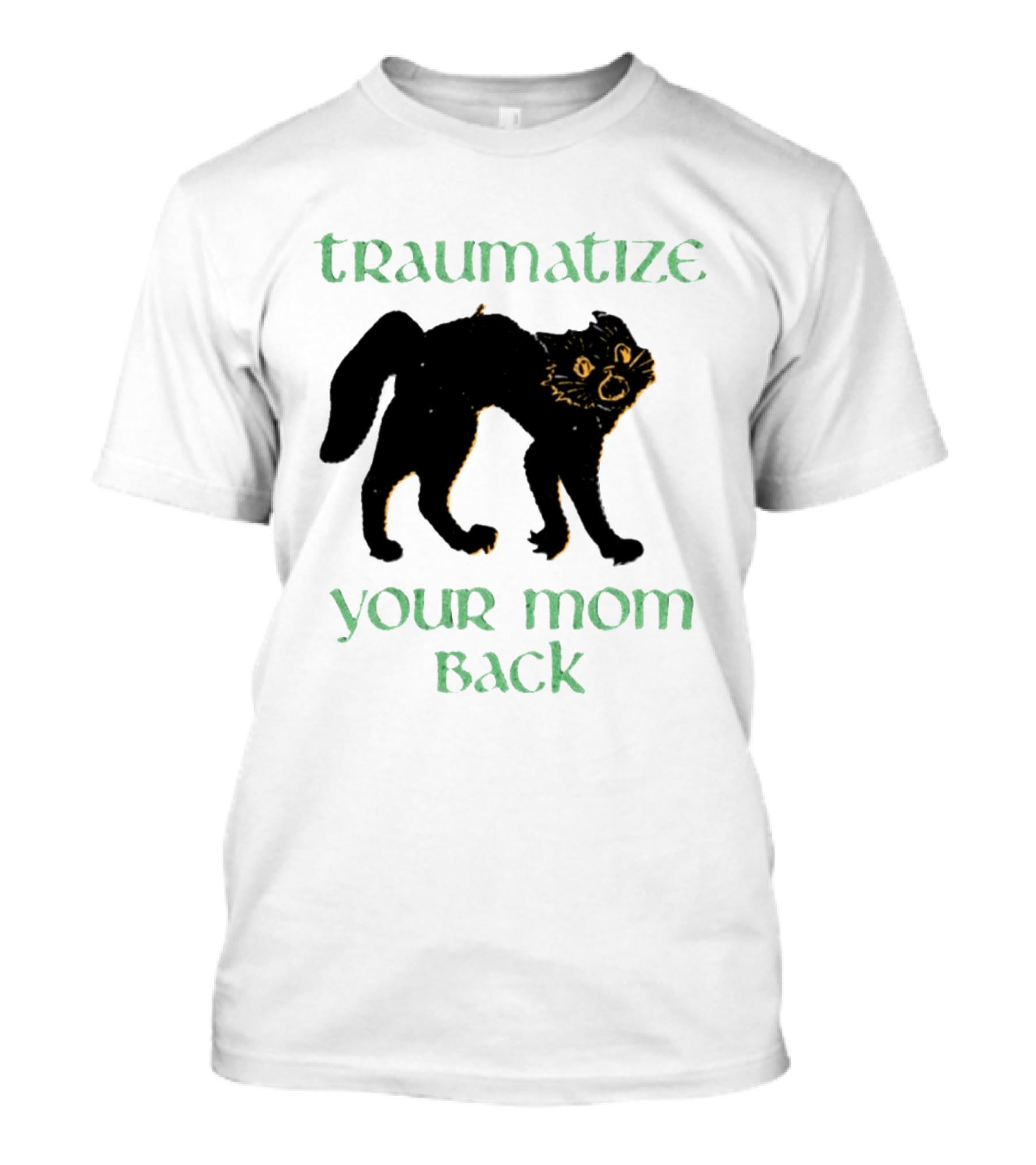 Traumatize Your Mom Back Black Cat T-Shirt