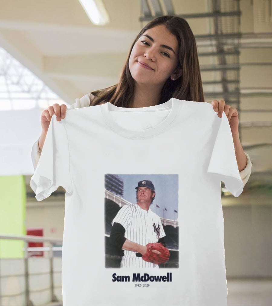 Yankees Sam McDowell 1942 2026 Memorial T-Shirt