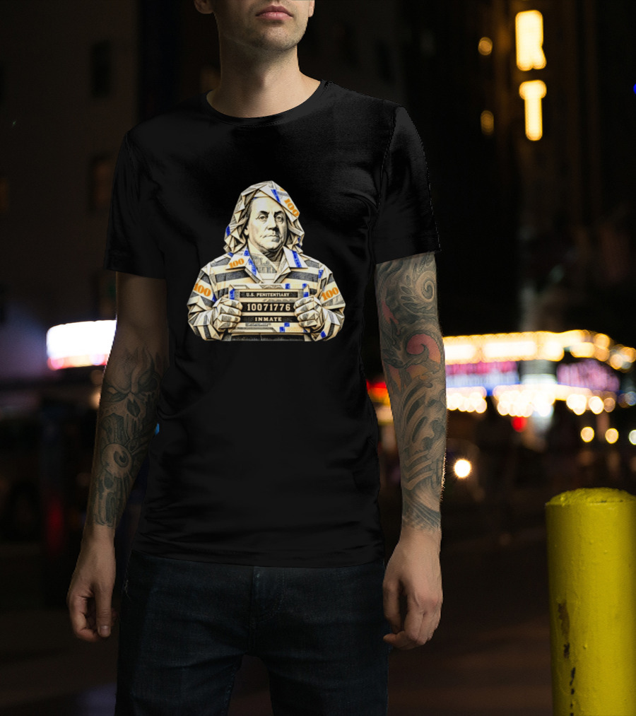 Benjamin Franklin Money Origami U.S. Penitentiary Inmate Shot 100 Dollar Bill T-Shirt