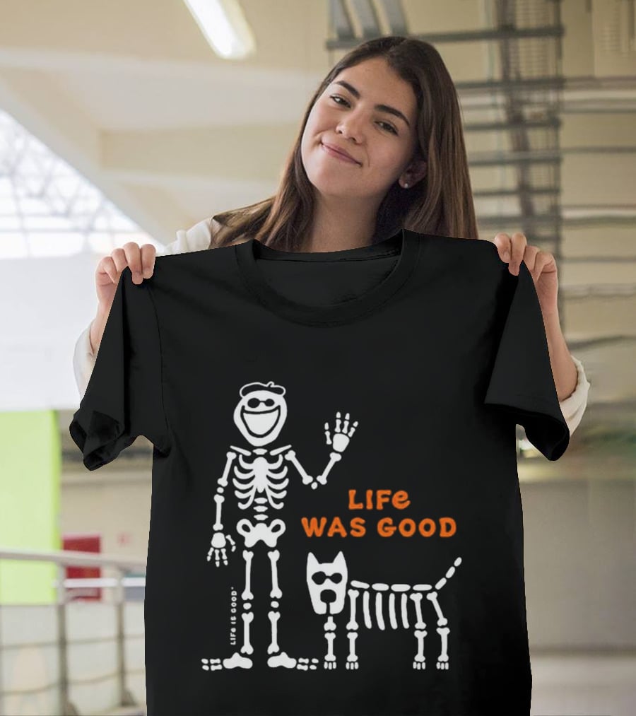 Life Was Good Classic Skeleton Man And Dog Halloween T-Shirt