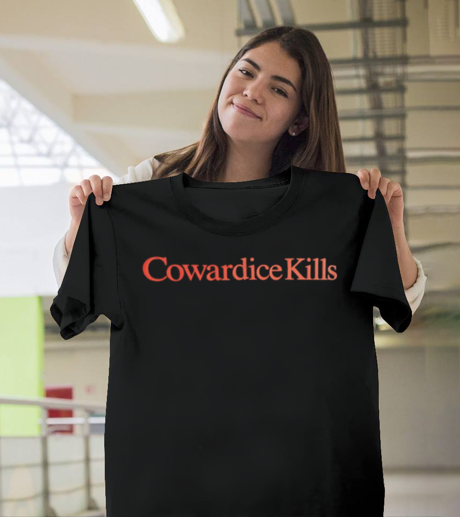 Cowardice Kills Bold Red T-Shirt