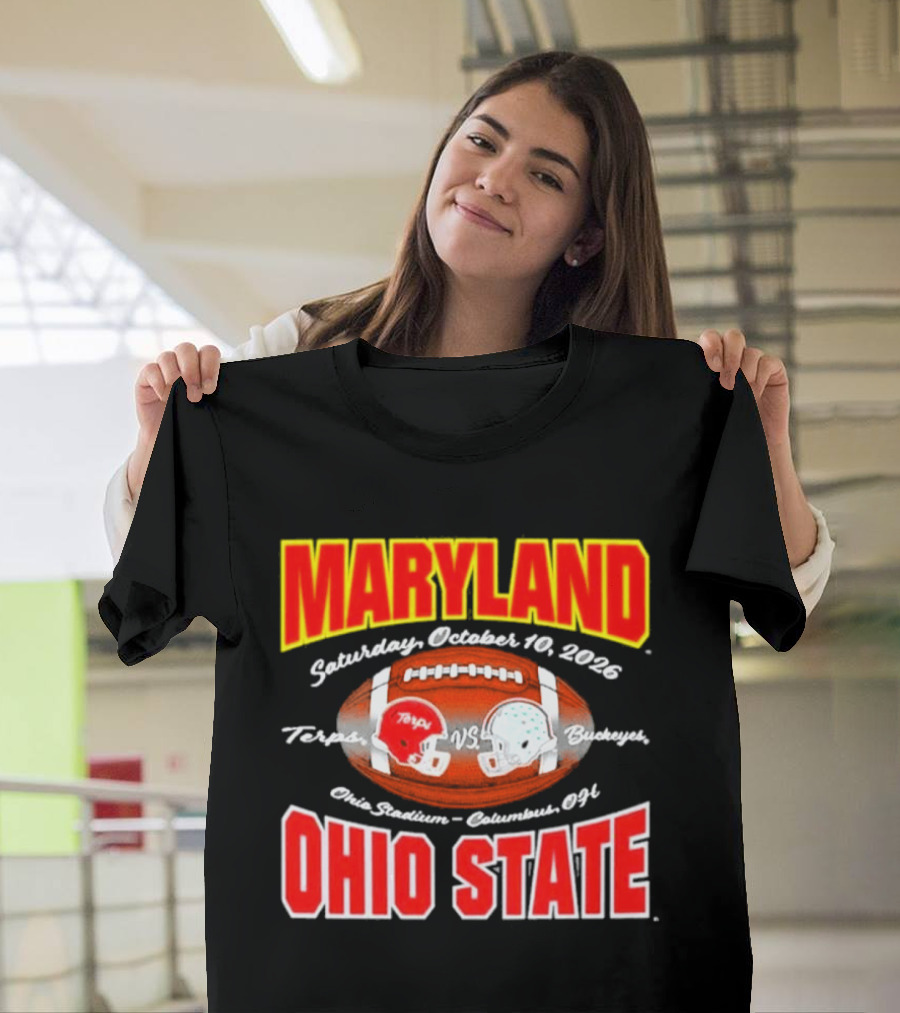Maryland Vs Ohio State Football Saturday October 10 2026 Terps Vs Buckeyes Ohio Stadium Columbus T-Shirt