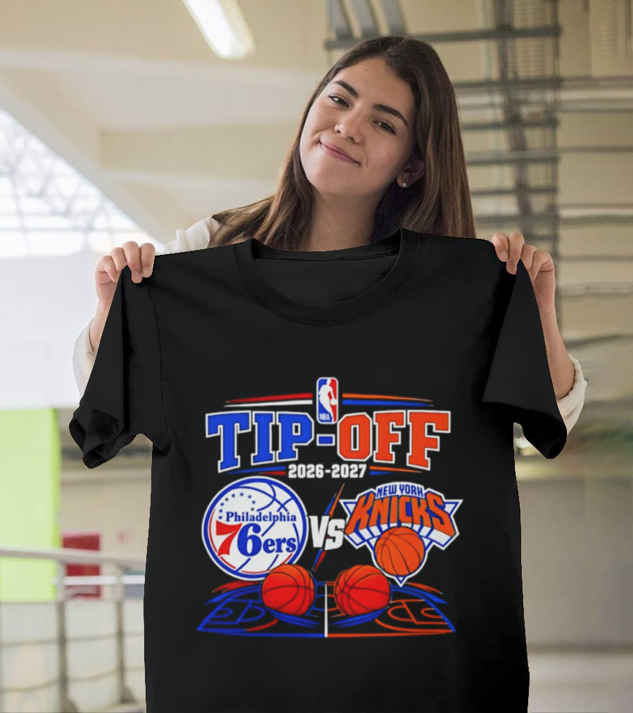 Philadelphia 76ers Vs New York Knicks NBA Tip Off 2026 2027 Matchup T-Shirt