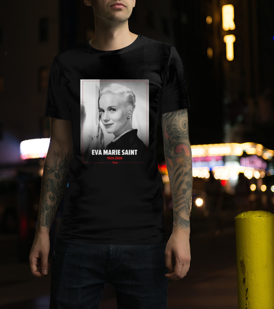 Eva Marie Saint 1924 2026 Rest In Power Memorial T-Shirt
