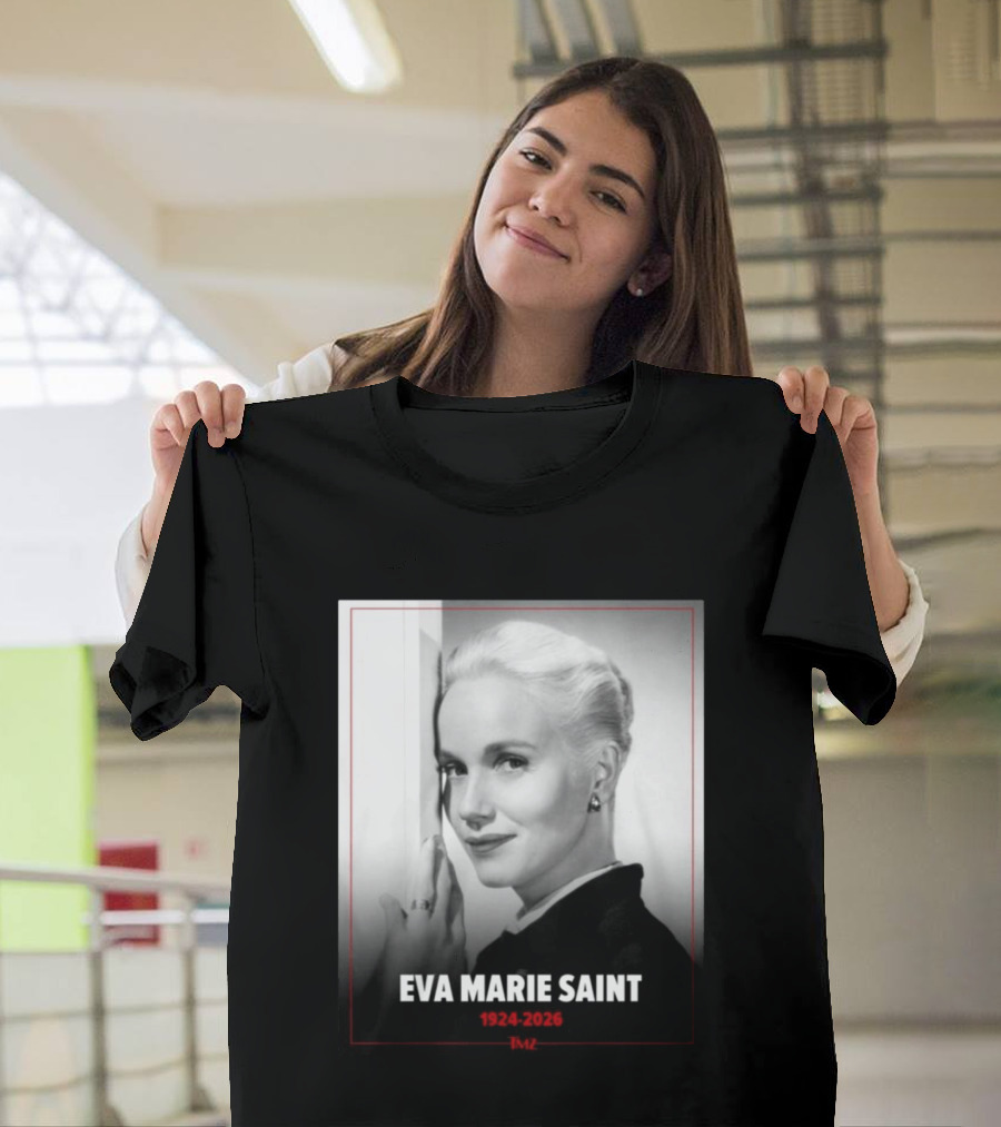 Eva Marie Saint 1924 2026 Rest In Power Memorial T-Shirt