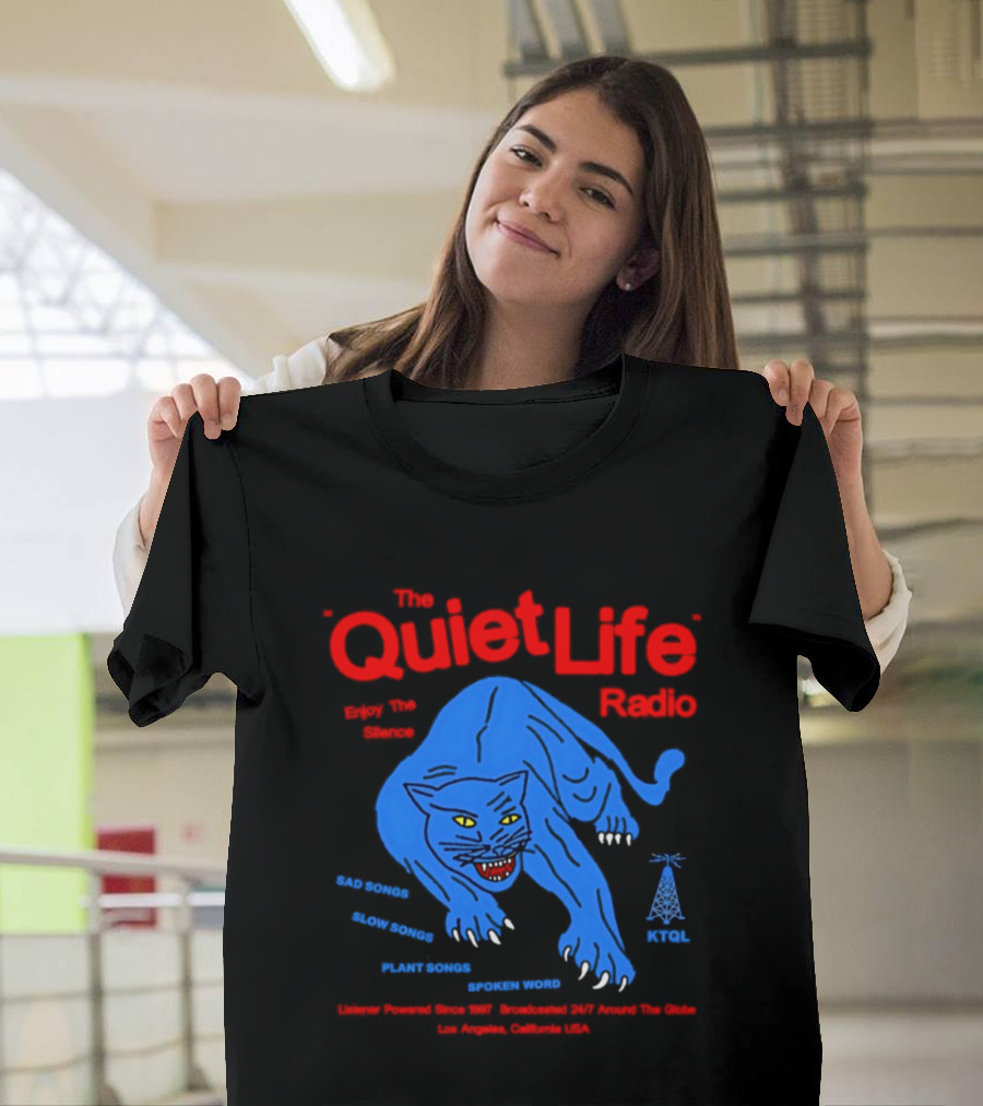 The Quiet Life Radio Enjoy The Silence Sad Slow Plant Songs Spoken Word Panther Broadcast America KPOJ T-Shirt