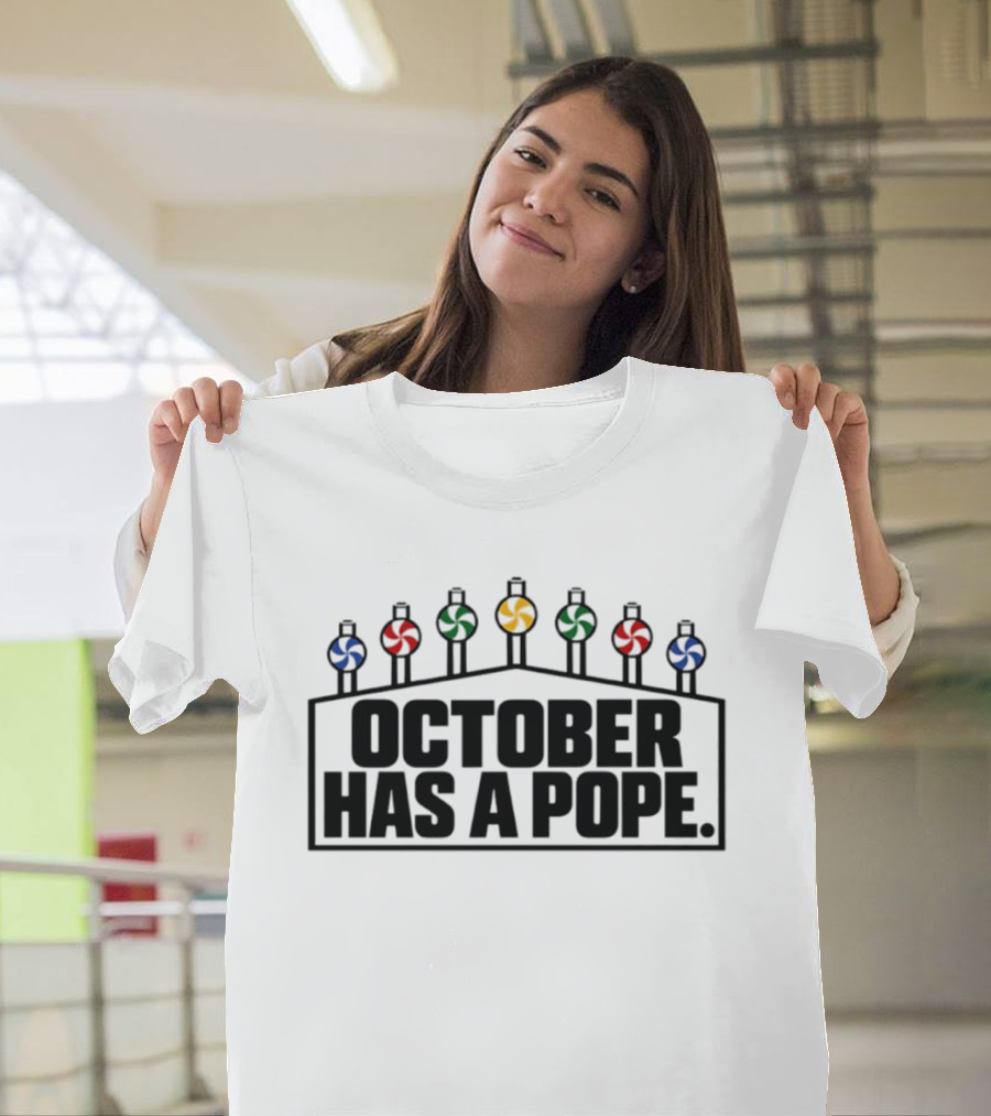 October Has A Pope Chicago White Sox Playoff Rally Win 2023 T-Shirt