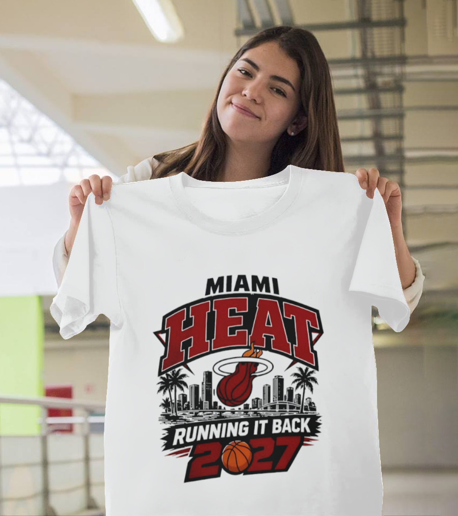 Miami Heat Running It Back 2027 NBA Basketball Skyline T-Shirt