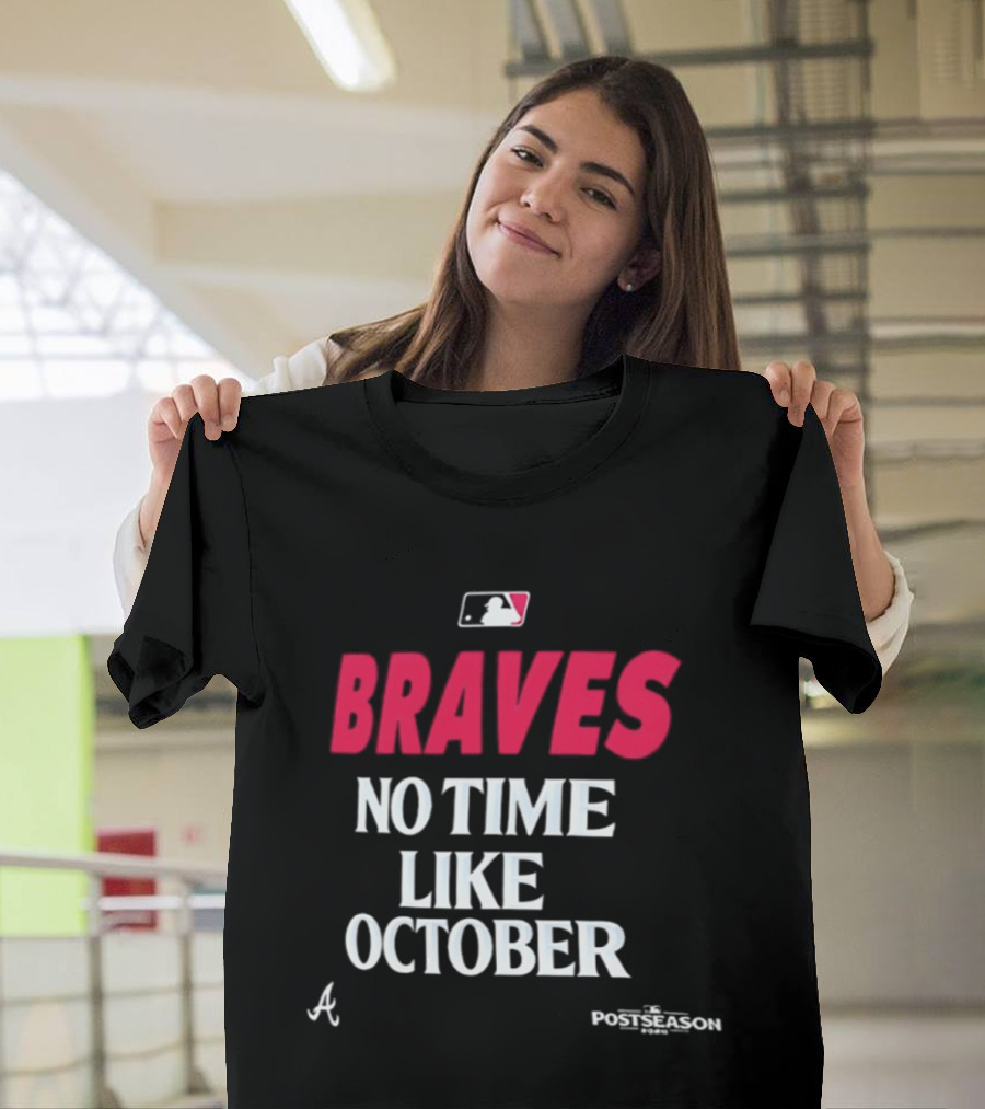 Atlanta Braves No Time Like October 2026 MLB Postseason T-Shirt