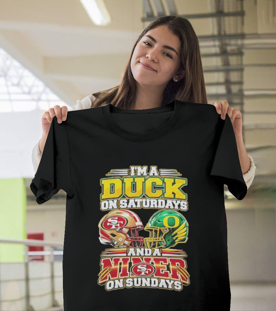 I'm A Duck On Saturdays And A Niner On Sundays 49ers SF Football Helmet T-Shirt