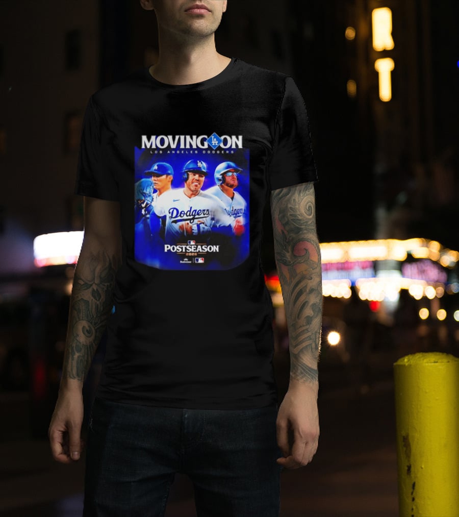 Moving On Los Angeles Dodgers Postseason 2026 MLB Fan T-Shirt
