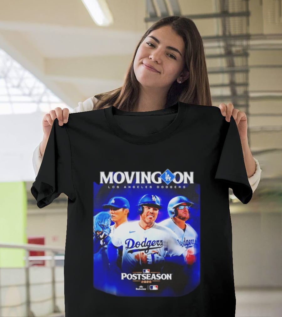 Moving On Los Angeles Dodgers Postseason 2026 MLB Fan T-Shirt