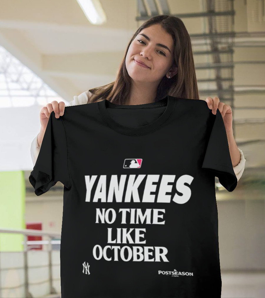 Yankees MLB No Time Like October Postseason 2026 T-Shirt