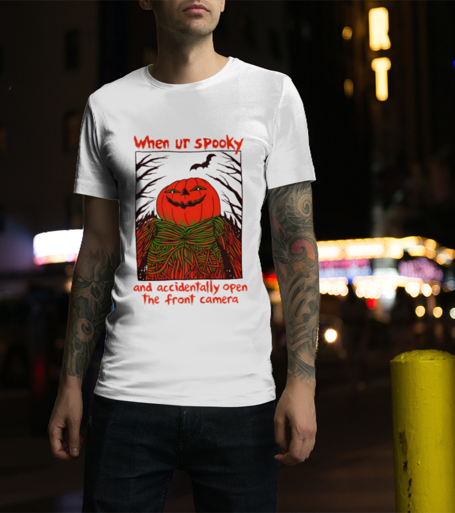 When Ur Spooky Pumpkin Head And Accidentally Open The Front Camera Halloween Humor T-Shirt