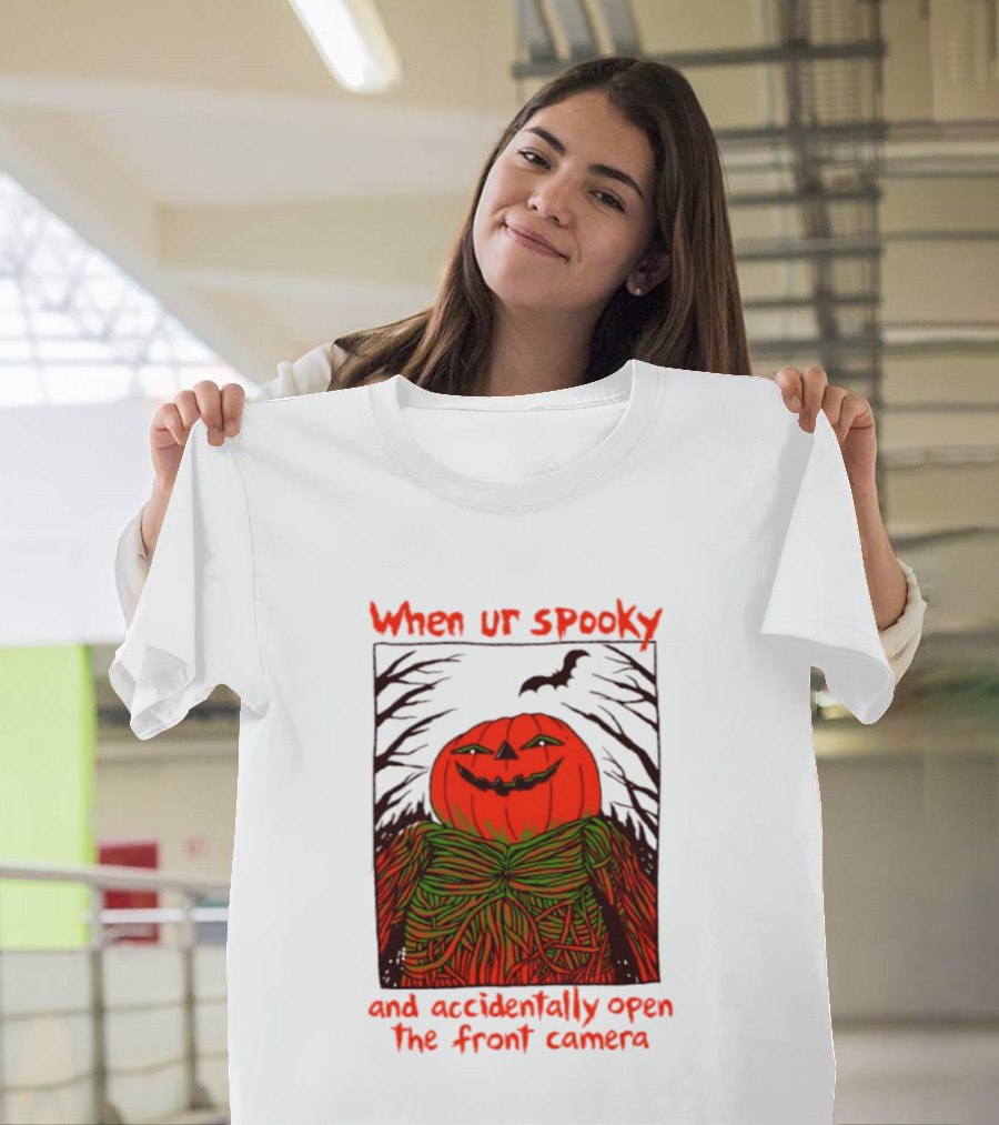 When Ur Spooky Pumpkin Head And Accidentally Open The Front Camera Halloween Humor T-Shirt