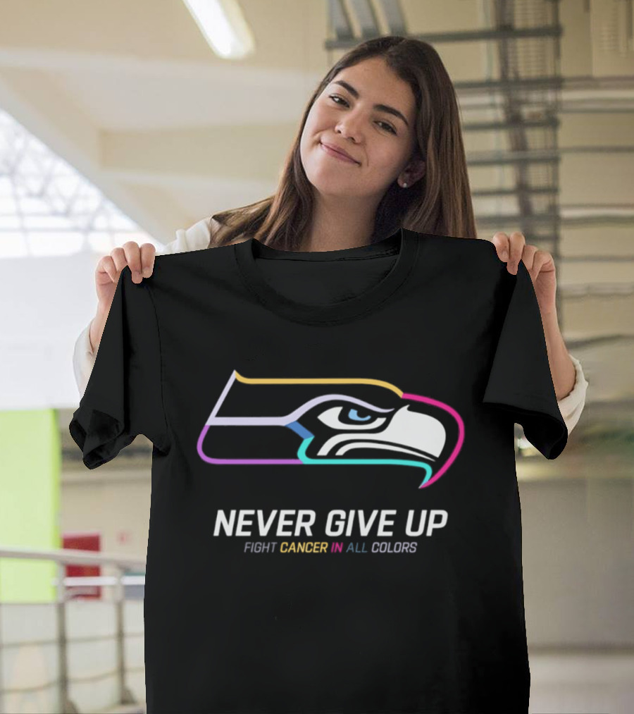Seattle Seahawks Never Give Up Fight Cancer In All T-Shirt
