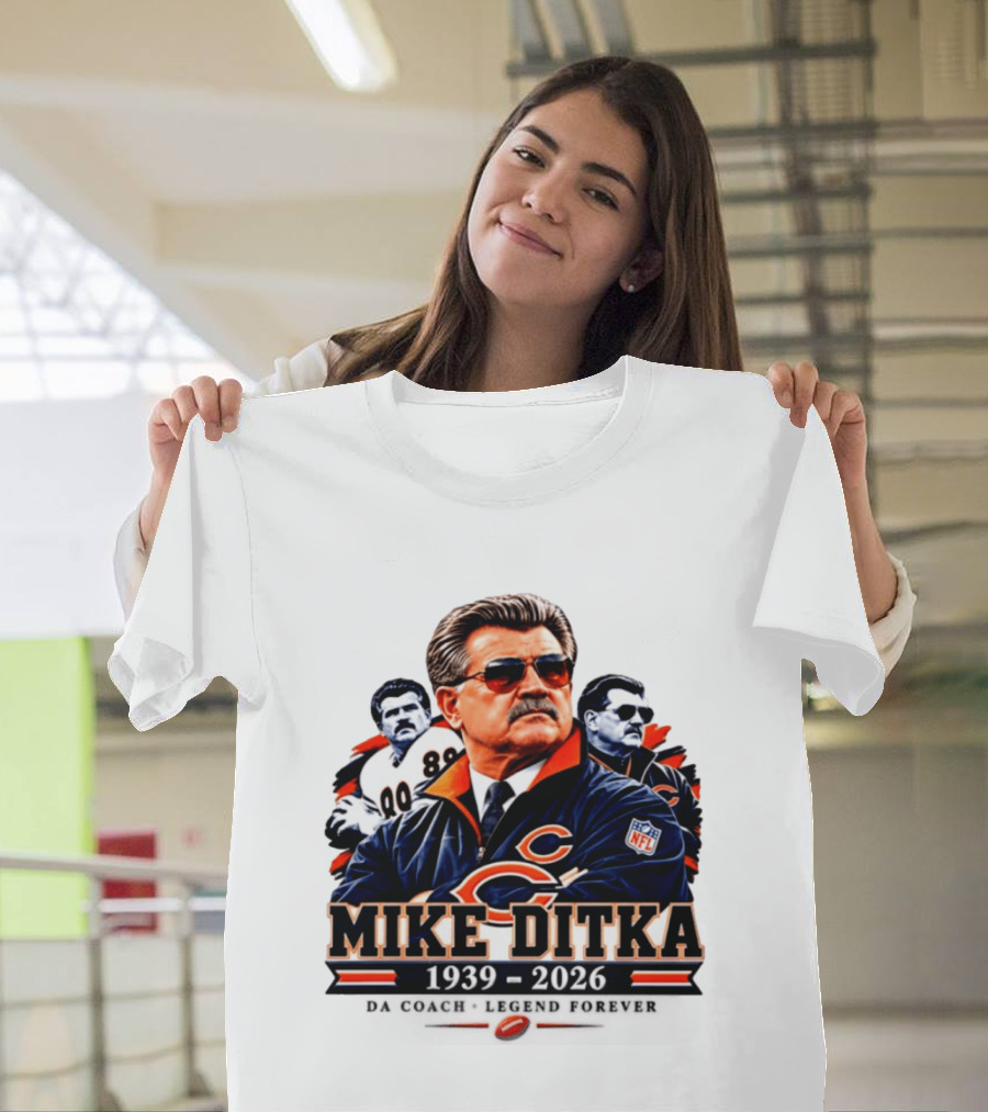 Mike Ditka Chicago Bears Da Coach Legend Forever 1939 2026 NFL T-Shirt