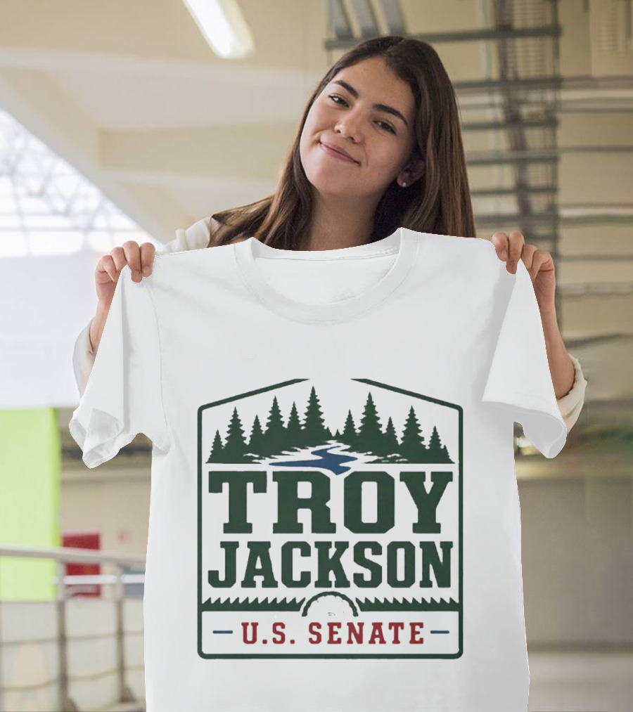 Troy Jackson U.S. Senate 2026 Campaign Support With Pine Trees And River T-Shirt