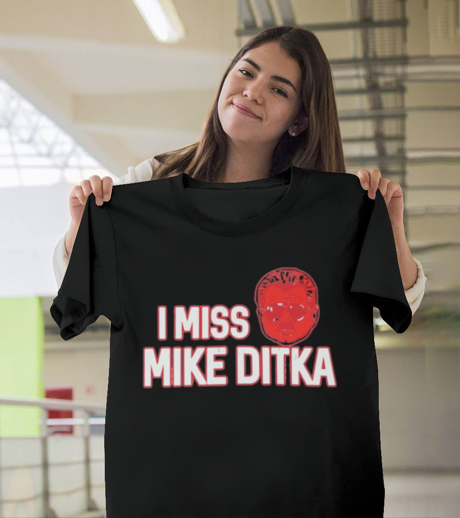 I Miss Mike Ditka Chicago Football Coach T-Shirt