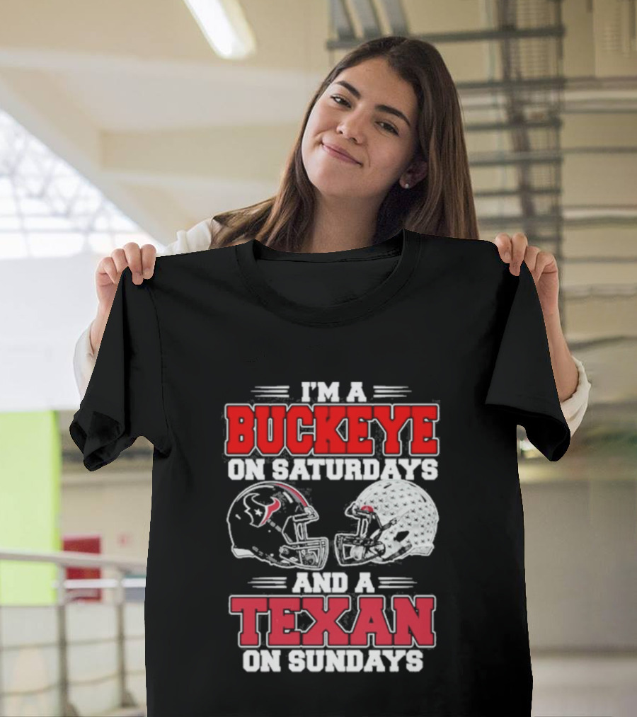 Buckeye On Saturdays Texan On Sundays Football Fan Gear T-Shirt