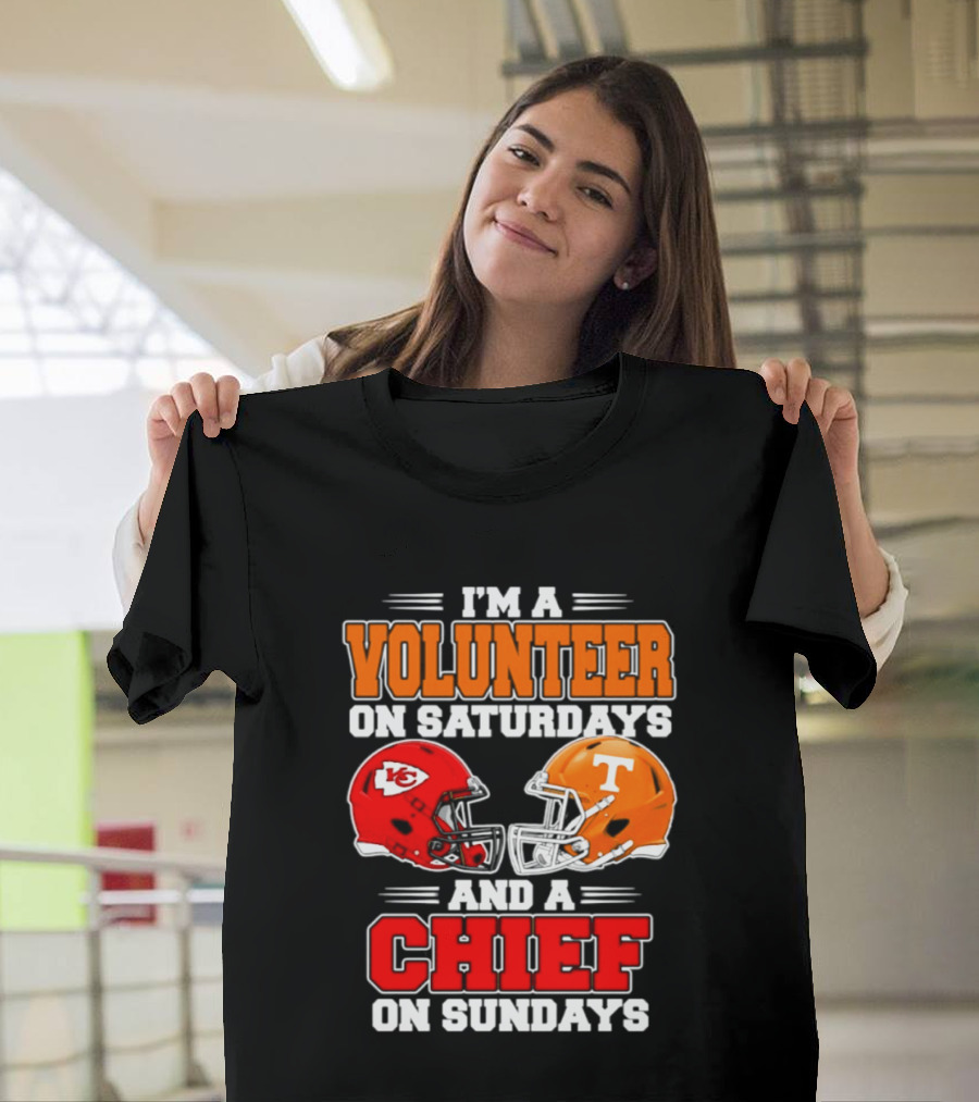 I'm A Volunteer On Saturdays And A Chief On Sundays 2026 Kansas City Chiefs Tennessee Volunteers Football Helmets T-Shirt