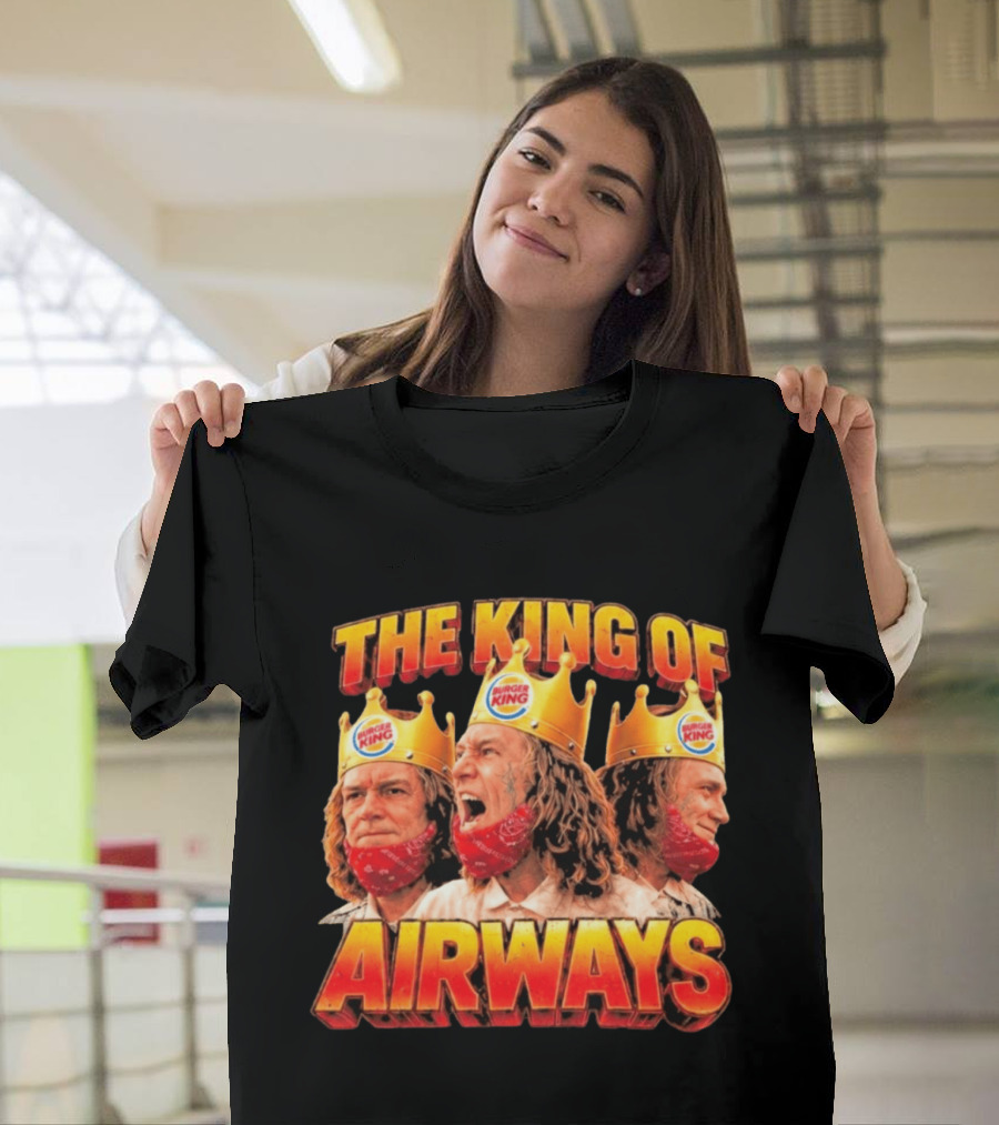 The King Of Airways Burger King Crown Man T-Shirt