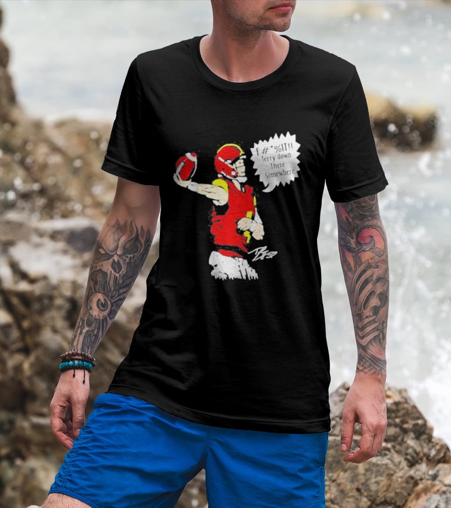 F It Terry Down There Somewhere Football Quarterback Sketch T-Shirt