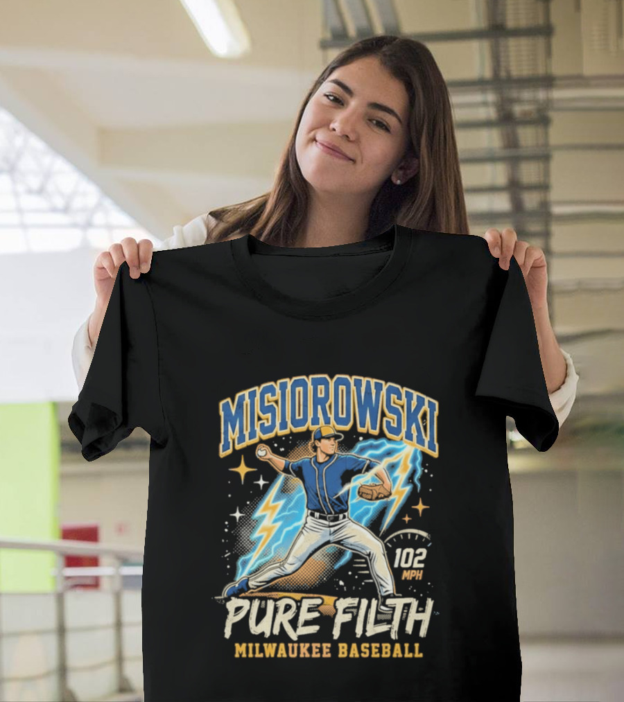 Misiorowski Pure Filth 102 MPH Milwaukee Baseball T-Shirt